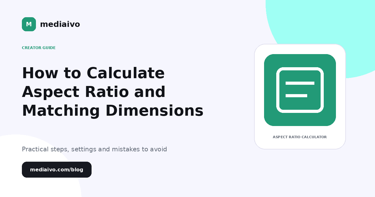 Mediaivo guide illustration for How to Calculate Aspect Ratio and Matching Dimensions.
